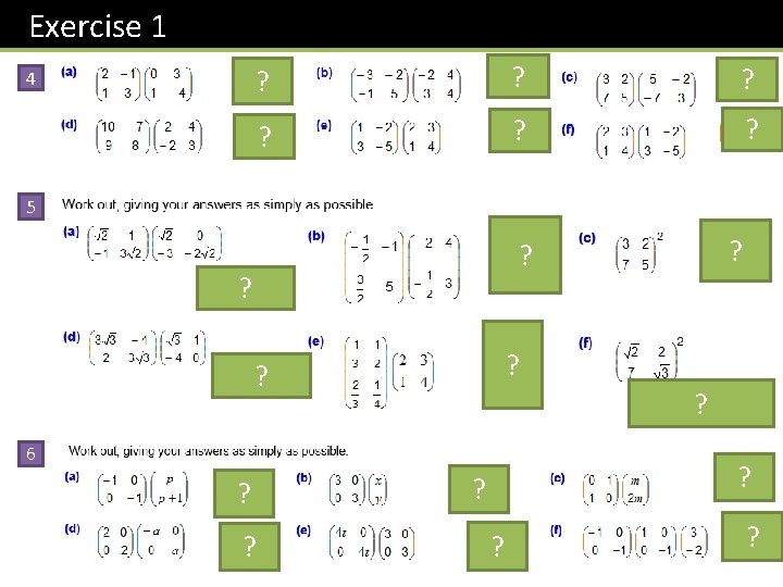 Exercise 1 4 ? ? ? 5 ? ? ? 6 ? ? ?