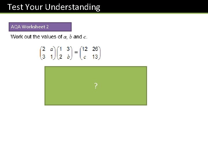 Test Your Understanding AQA Worksheet 2 ? 