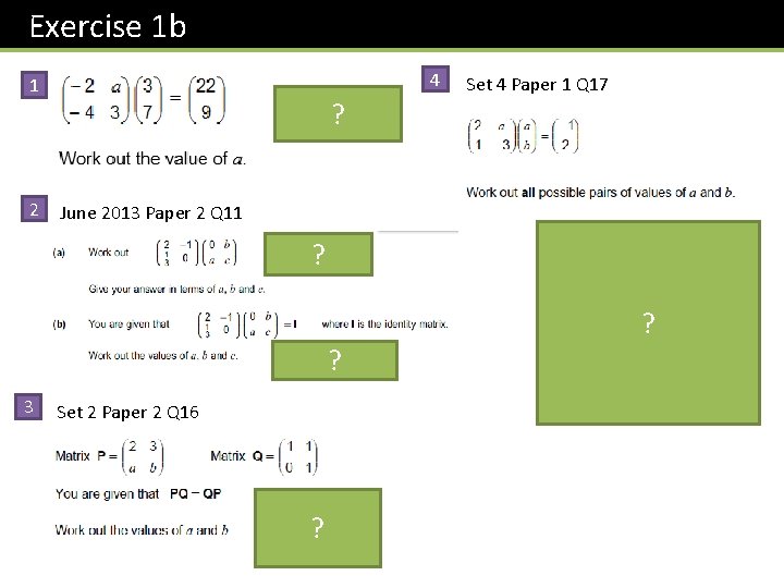 Exercise 1 b 4 1 2 ? Set 4 Paper 1 Q 17 June