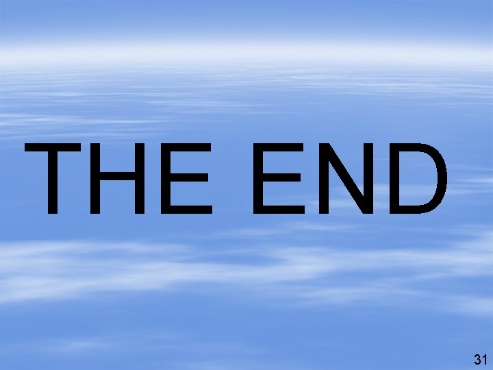 THE END 31 