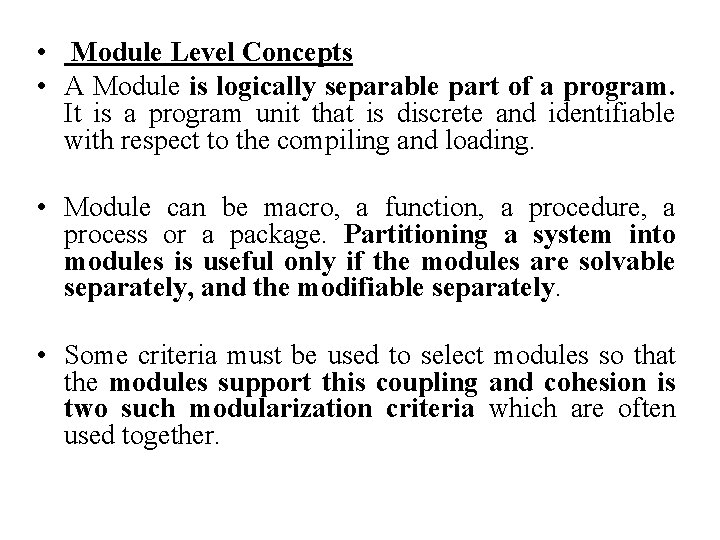  • Module Level Concepts • A Module is logically separable part of a