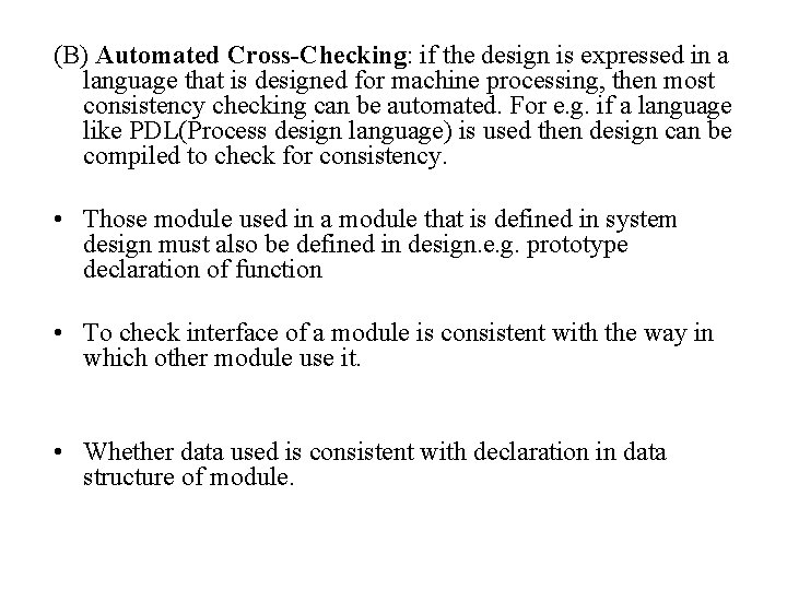 (B) Automated Cross-Checking: if the design is expressed in a language that is designed