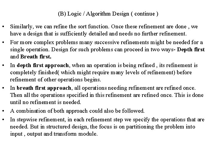 (B) Logic / Algorithm Design ( continue ) • Similarly, we can refine the