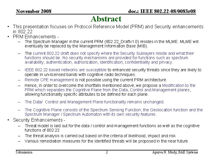 November 2008 doc. : IEEE 802. 22 -08/0083 r 08 Abstract • This presentation