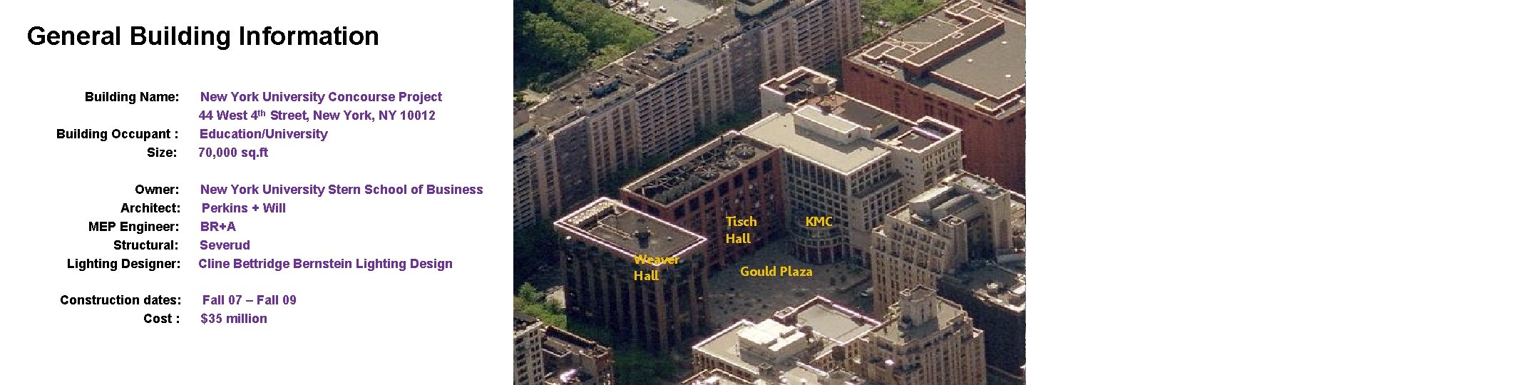 General Building Information Building Name: Building Occupant : Size: Owner: Architect: MEP Engineer: Structural: