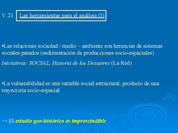 V. 21 Las herramientas para el análisis (I) • Las relaciones sociedad / medio