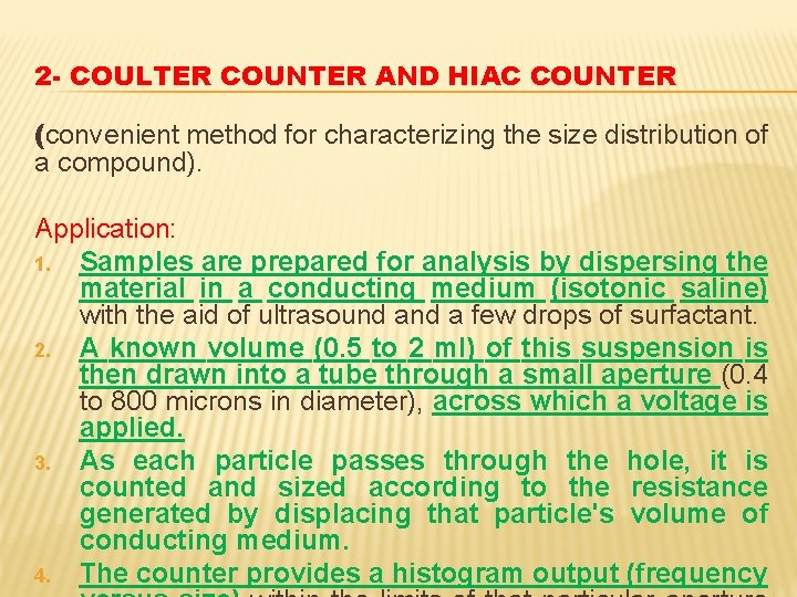 2 - COULTER COUNTER AND HIAC COUNTER (convenient method for characterizing the size distribution