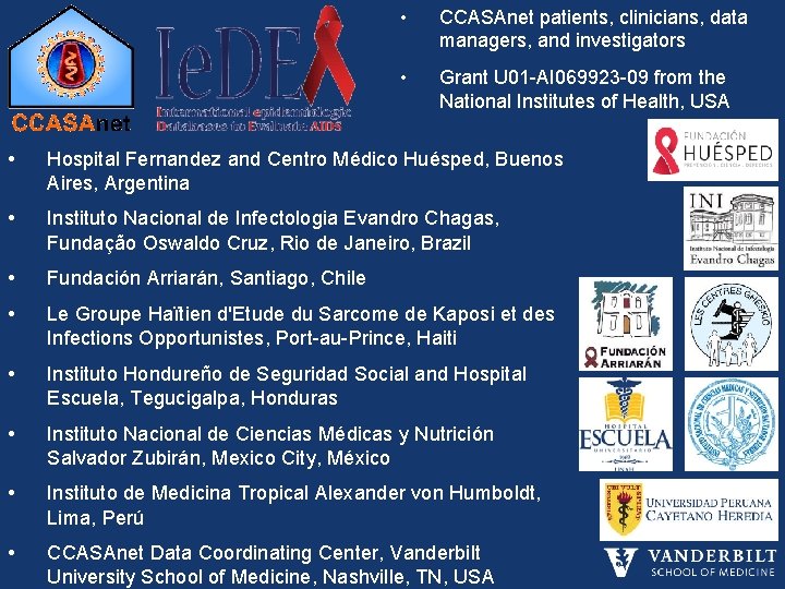  • CCASAnet patients, clinicians, data managers, and investigators • Grant U 01 -AI