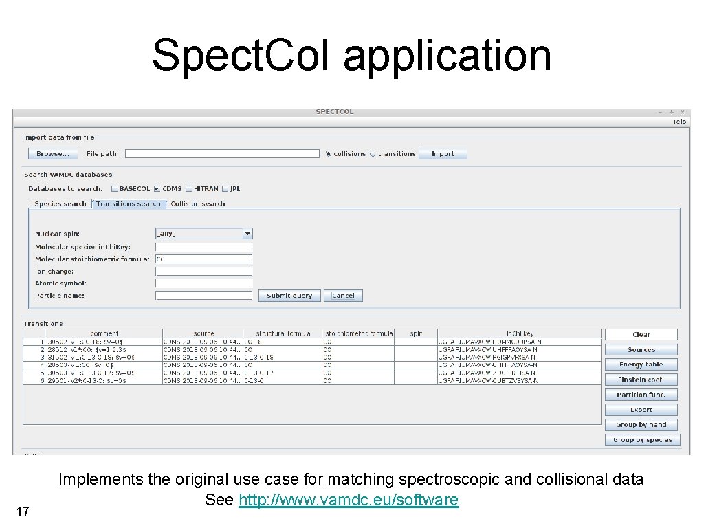 Spect. Col application 17 Implements the original use case for matching spectroscopic and collisional