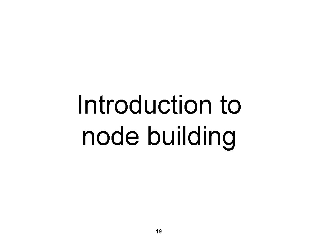 Introduction to node building 19 