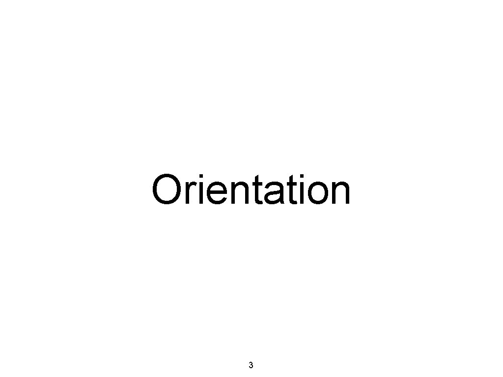 Orientation 3 