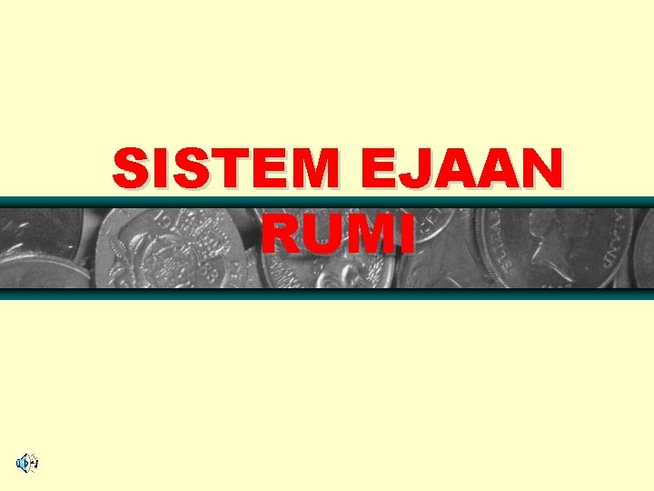 SISTEM EJAAN RUMI 