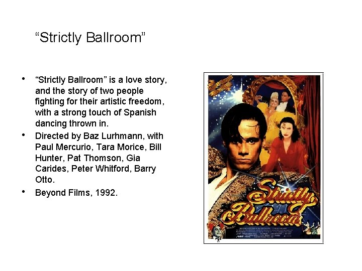 “Strictly Ballroom” • “Strictly Ballroom” is a love story, • • and the story