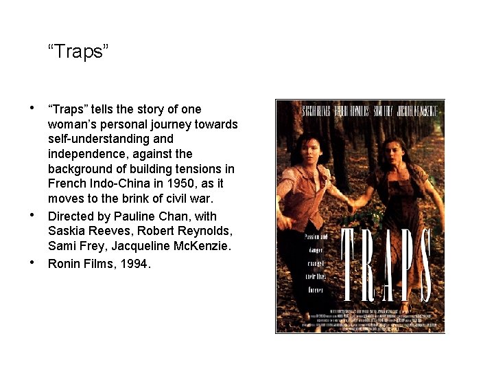 “Traps” • “Traps” tells the story of one • • woman’s personal journey towards