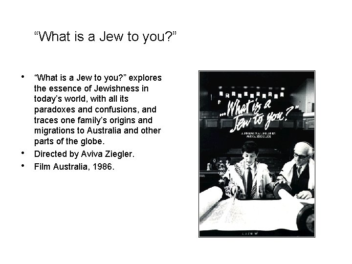 “What is a Jew to you? ” • “What is a Jew to you?