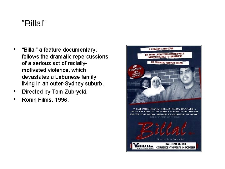 “Billal” • “Billal” a feature documentary, • • follows the dramatic repercussions of a