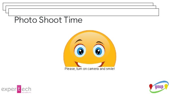 Photo Shoot Time Please, turn on camera and smile! 