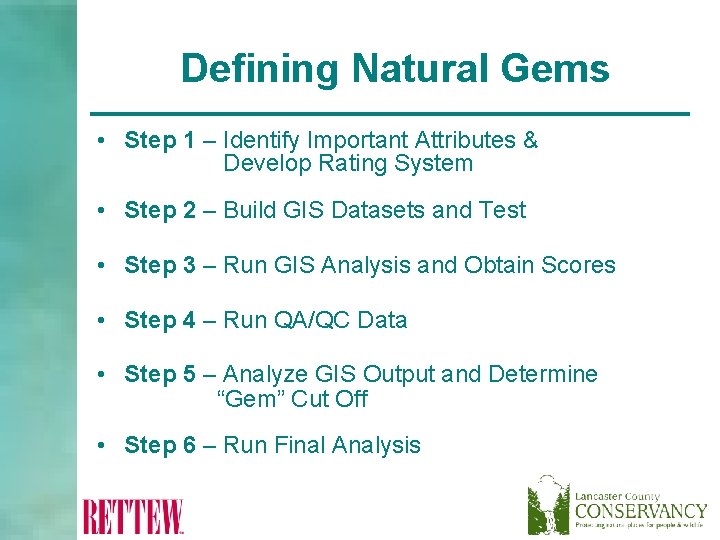 Defining Natural Gems • Step 1 – Identify Important Attributes & Develop Rating System