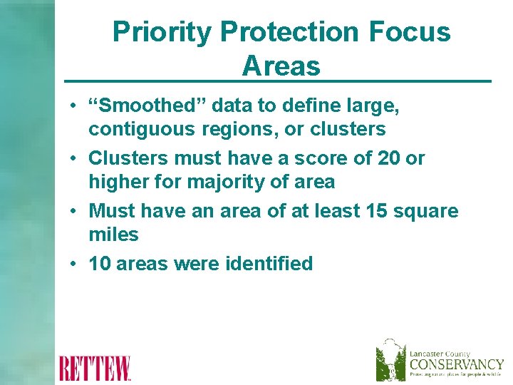 Priority Protection Focus Areas • “Smoothed” data to define large, contiguous regions, or clusters
