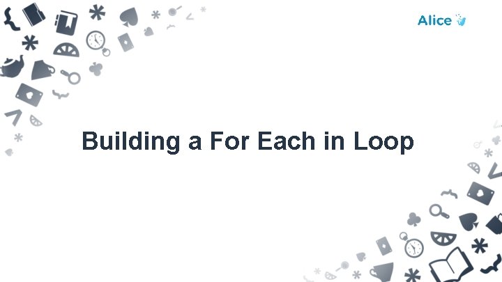 Building a For Each in Loop 