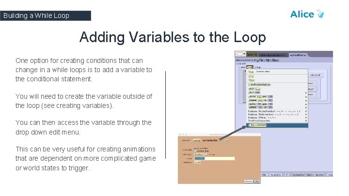 Building a While Loop Adding Variables to the Loop One option for creating conditions