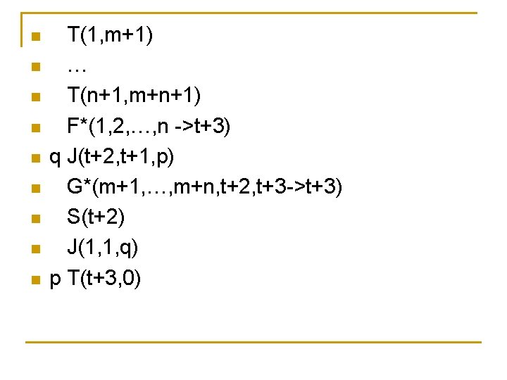 n n n n n T(1, m+1) … T(n+1, m+n+1) F*(1, 2, …, n