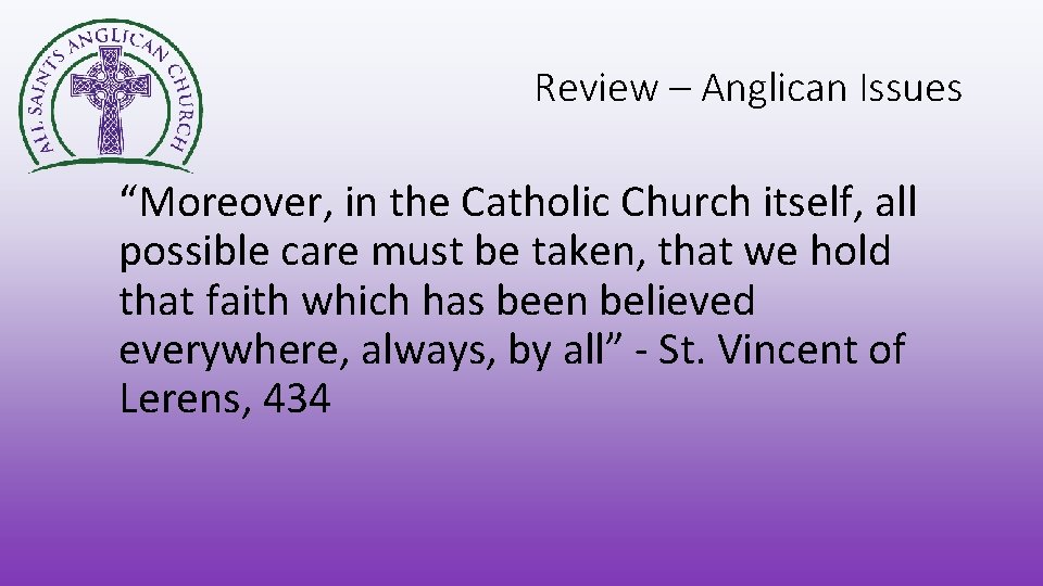 Review – Anglican Issues “Moreover, in the Catholic Church itself, all possible care must