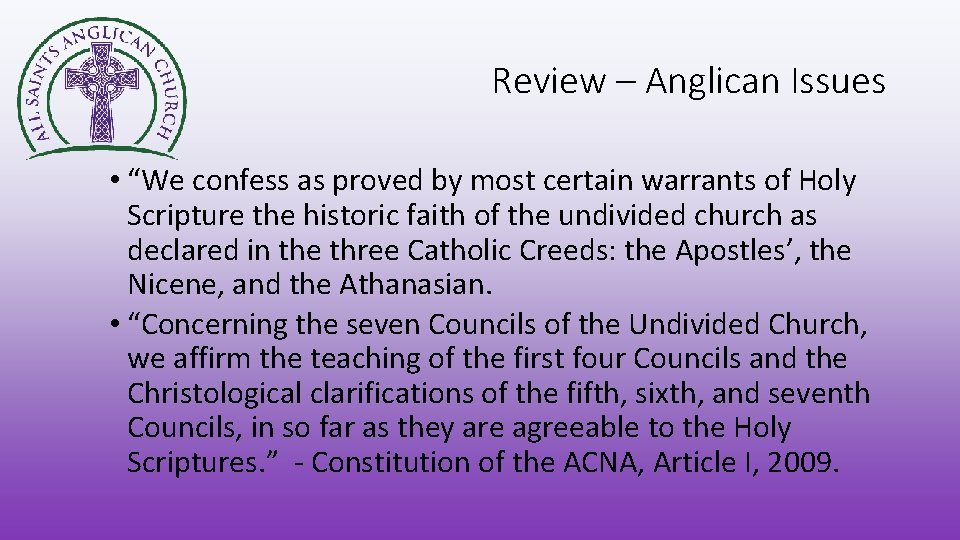 Review – Anglican Issues • “We confess as proved by most certain warrants of