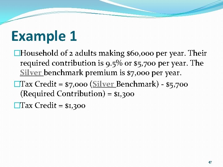 Example 1 �Household of 2 adults making $60, 000 per year. Their required contribution