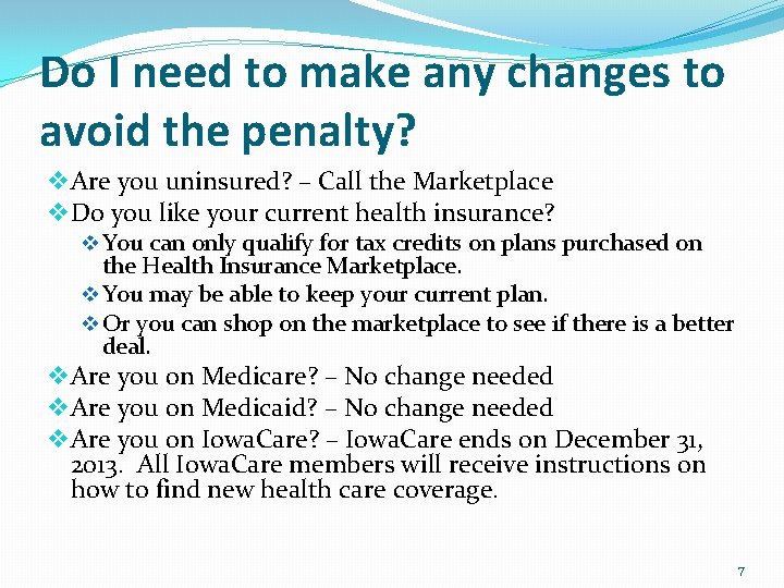 Do I need to make any changes to avoid the penalty? v Are you