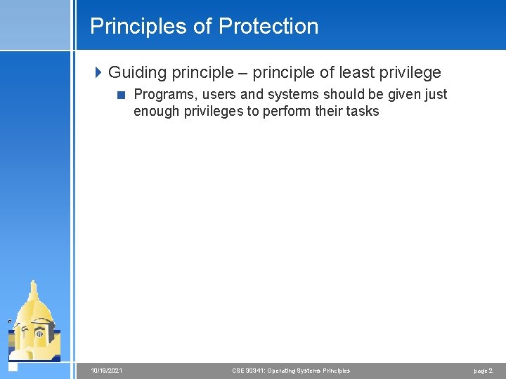 Principles Of Protection Goals of Protection 4 Operating system consists of