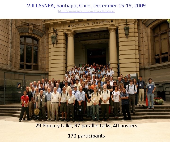 VIII LASNPA, Santiago, Chile, December 15 -19, 2009 http: //servicios 3. ing. uchile. cl/slafna/