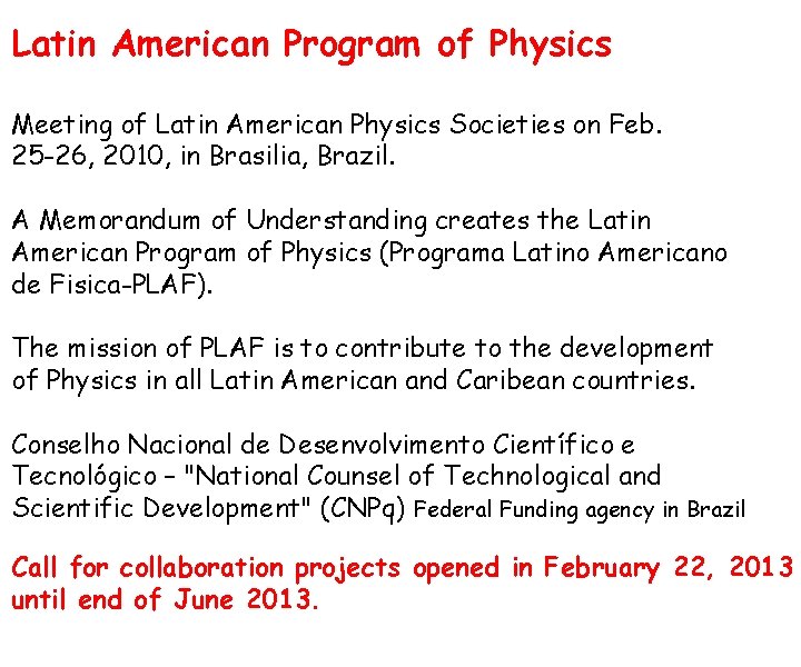 Latin American Program of Physics Meeting of Latin American Physics Societies on Feb. 25