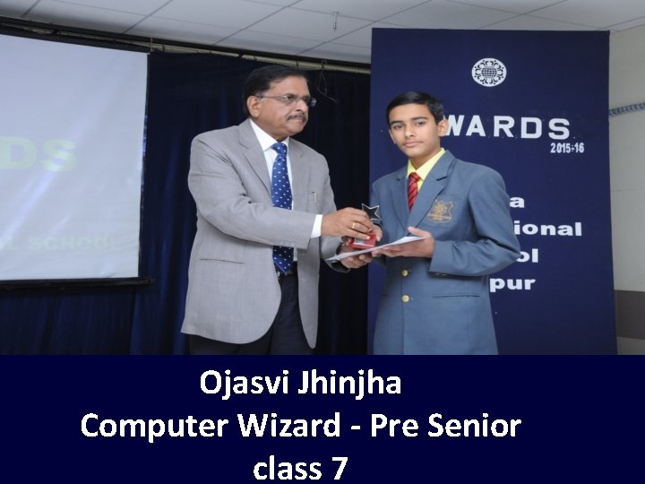 Ojasvi Jhinjha Computer Wizard - Pre Senior class 7 