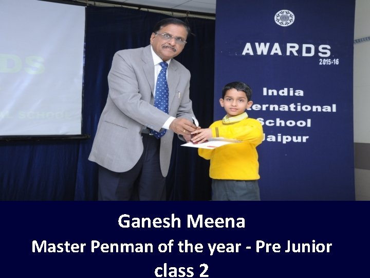 Ganesh Meena Master Penman of the year - Pre Junior class 2 