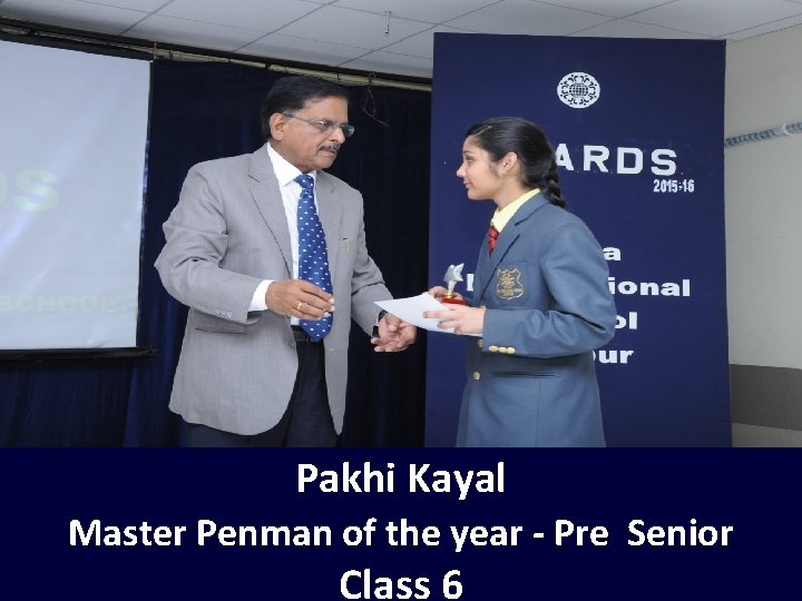 Pakhi Kayal Master Penman of the year - Pre Senior Class 6 