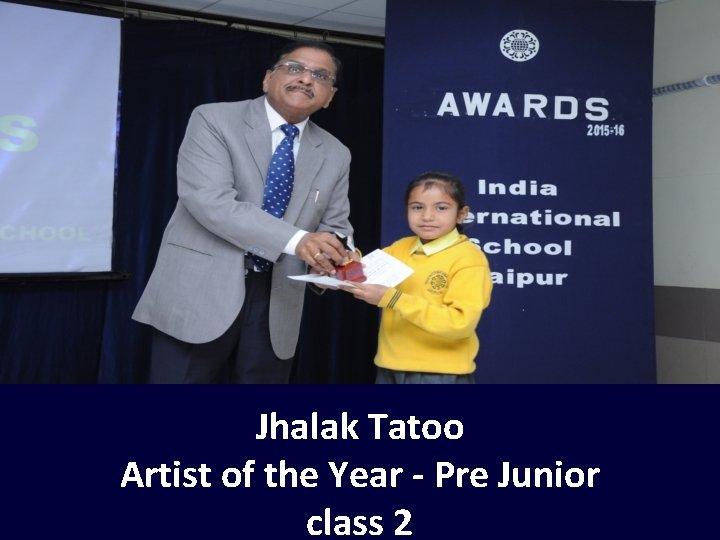 Jhalak Tatoo Artist of the Year - Pre Junior class 2 