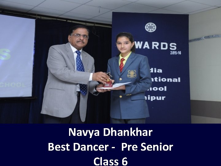 Navya Dhankhar Best Dancer - Pre Senior Class 6 