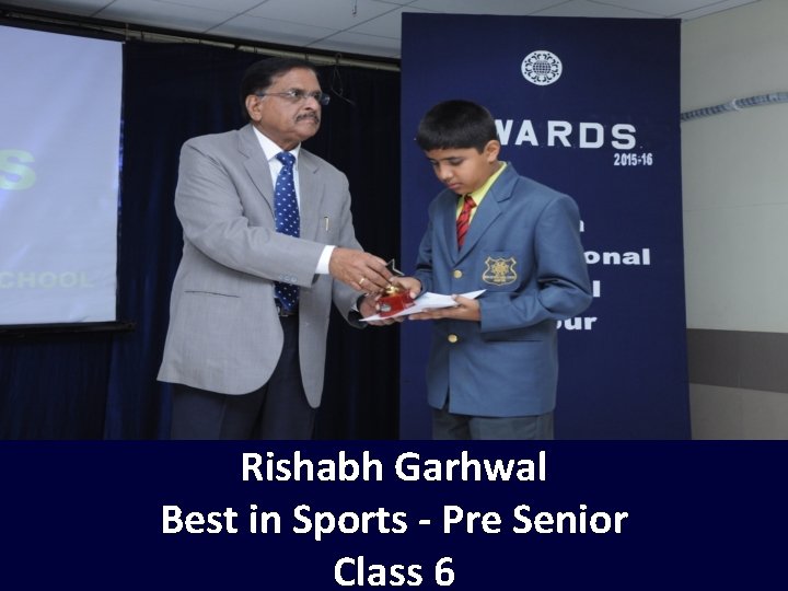 Rishabh Garhwal Best in Sports - Pre Senior Class 6 