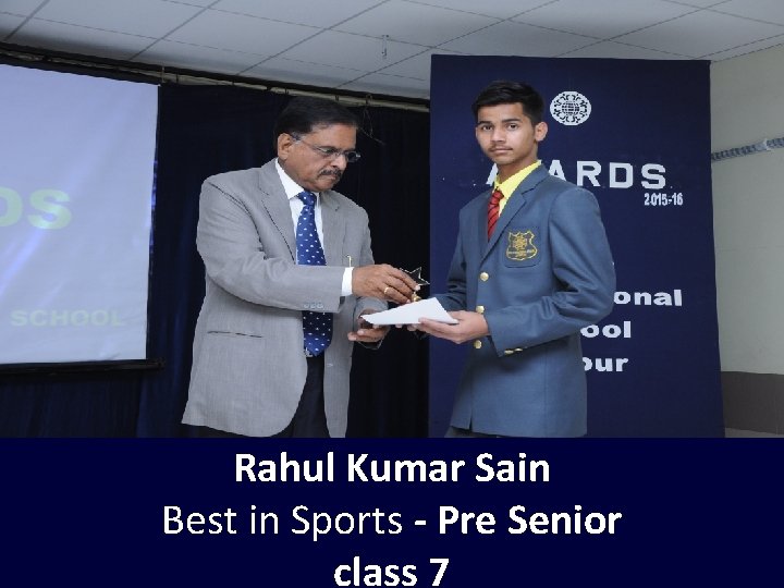 Rahul Kumar Sain Best in Sports - Pre Senior class 7 