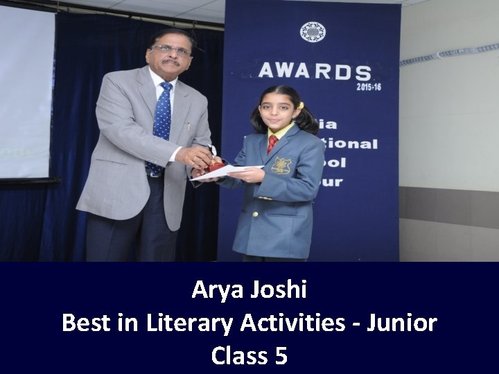 Arya Joshi Best in Literary Activities - Junior Class 5 