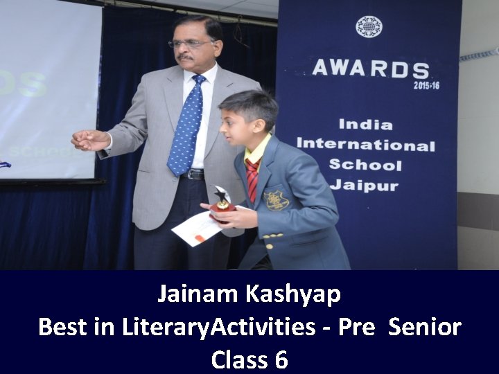 Jainam Kashyap Best in Literary. Activities - Pre Senior Class 6 