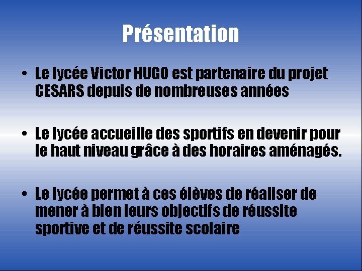 Présentation • Le lycée Victor HUGO est partenaire du projet CESARS depuis de nombreuses