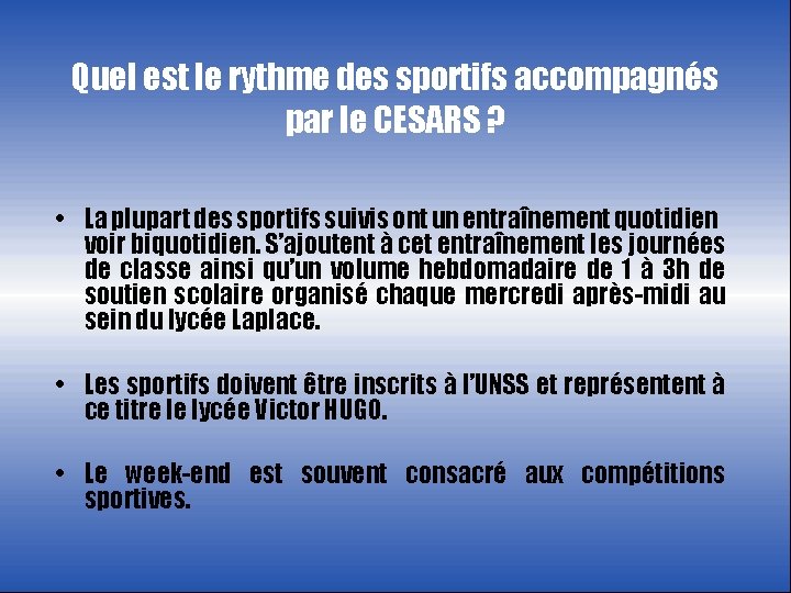 Quel est le rythme des sportifs accompagnés par le CESARS ? • La plupart