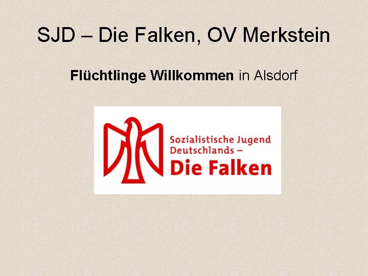 SJD – Die Falken, OV Merkstein Flüchtlinge Willkommen in Alsdorf 