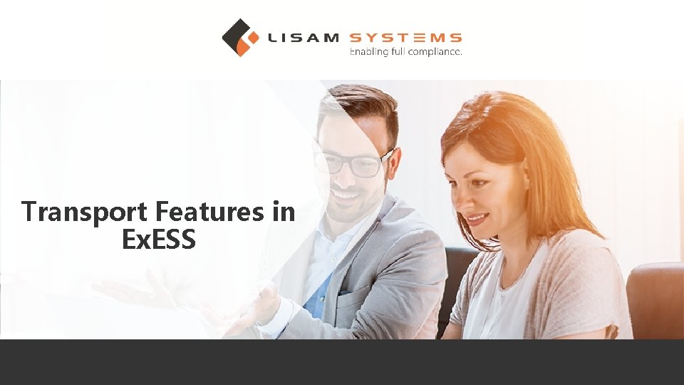 Transport Features in Ex. ESS 