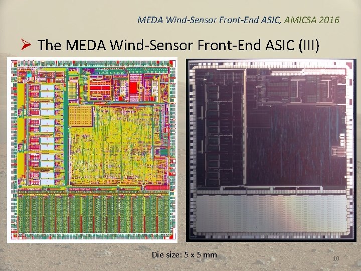 MEDA Wind-Sensor Front-End ASIC, AMICSA 2016 Ø The MEDA Wind-Sensor Front-End ASIC (III) Die