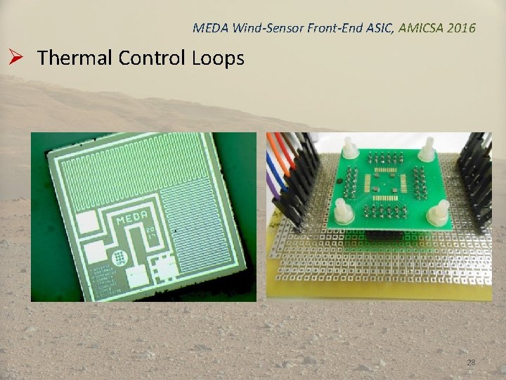 MEDA Wind-Sensor Front-End ASIC, AMICSA 2016 Ø Thermal Control Loops 28 