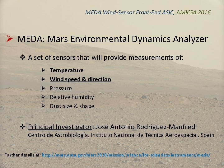 MEDA Wind-Sensor Front-End ASIC, AMICSA 2016 Ø MEDA: Mars Environmental Dynamics Analyzer v A