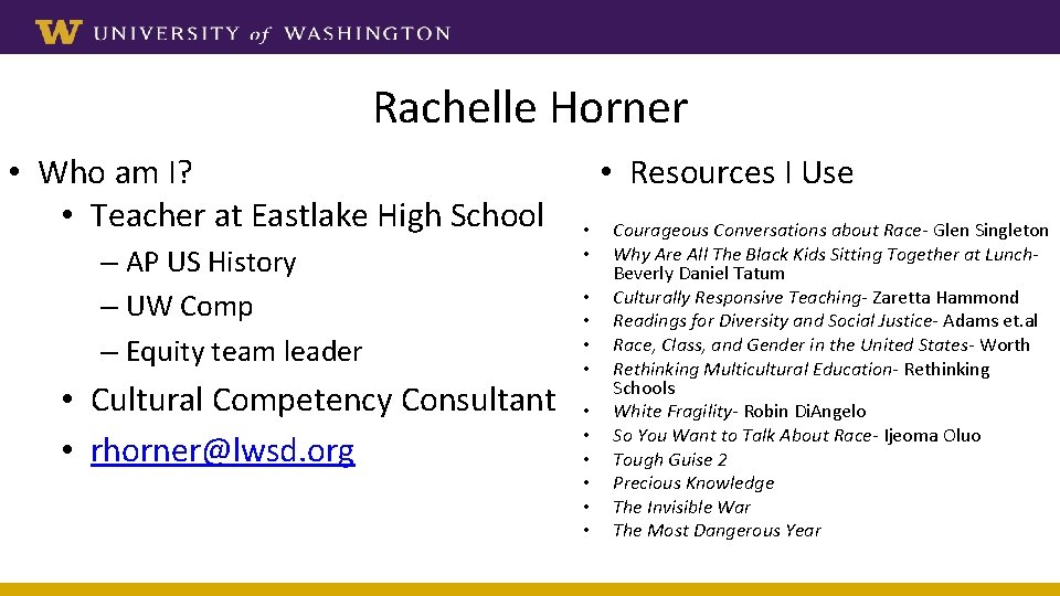 Rachelle Horner • Who am I? • Teacher at Eastlake High School – AP